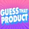 Guess That Product!