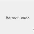 BetterHuman