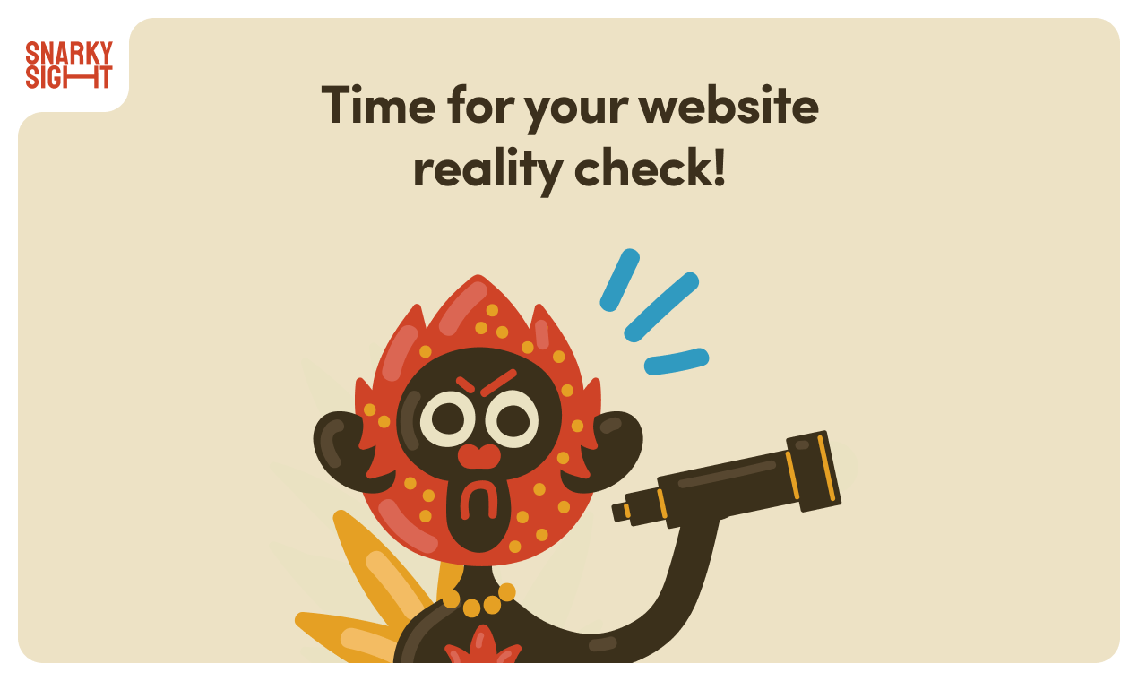 Snarky Anblick - Ihre Website Reality Check Medien 1