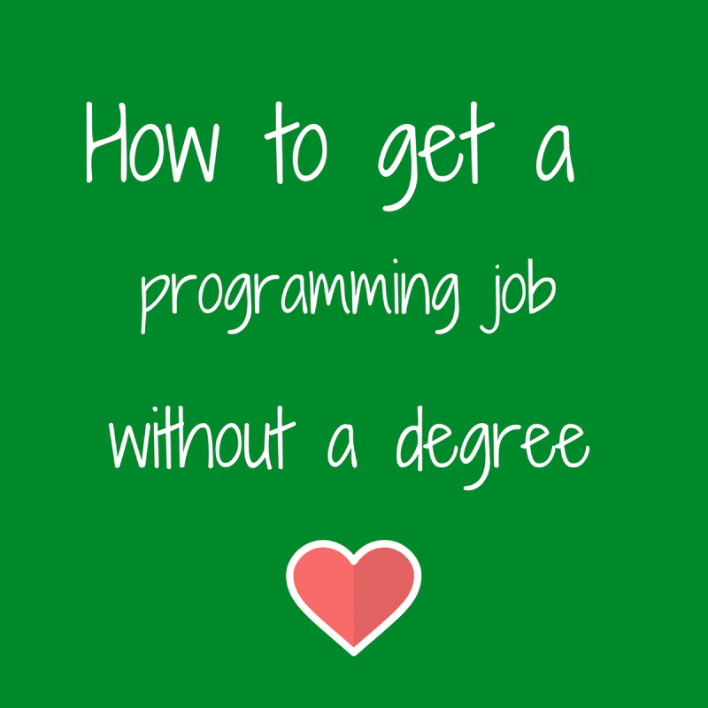 How to get a programming job without a degree