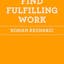 How to Find Fulfilling Work