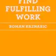 How to Find Fulfilling Work