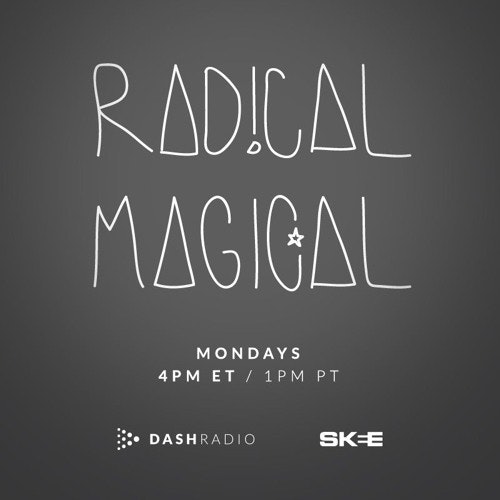 Radical Magical | Dash Radio - Ep. 1: (Hello)