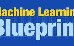 Machine Learning Blueprint media 1