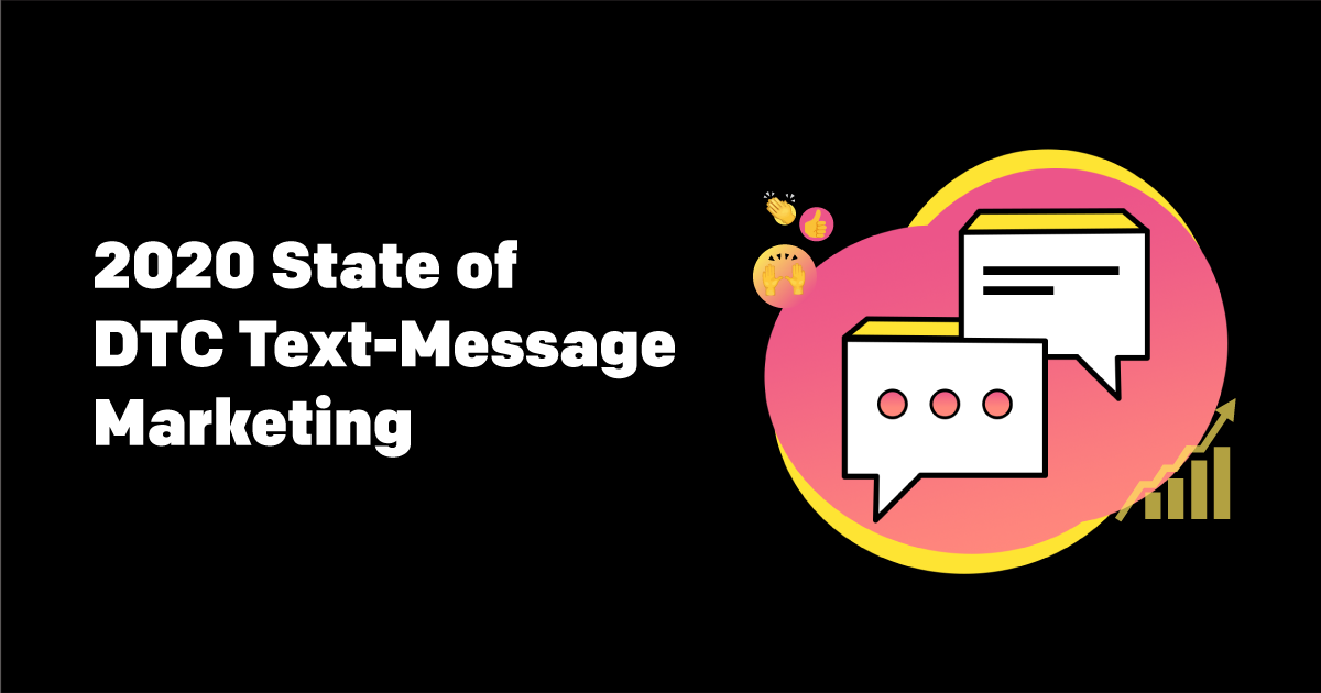 2020 State of DTC Text-Message Marketing gallery image