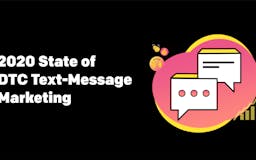 2020 State of DTC Text-Message Marketing media 2