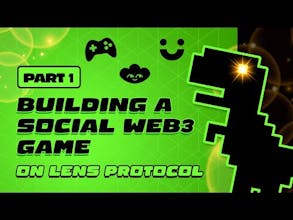 Course - Build Your 1st Web3 Social Game gallery image