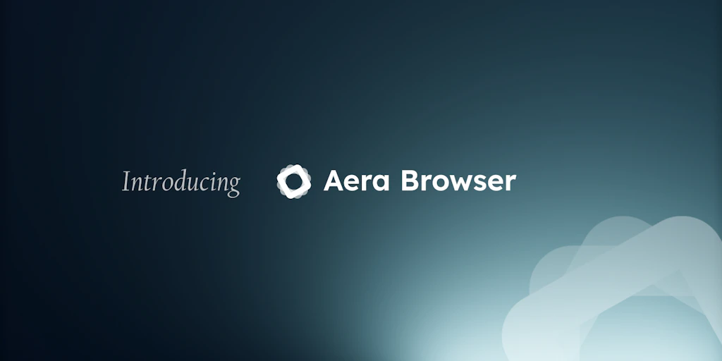 Aera Browser: The browser built for automation | Product Hunt