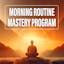 Morning Routine Mastery Program 