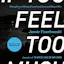 If You Feel Too Much