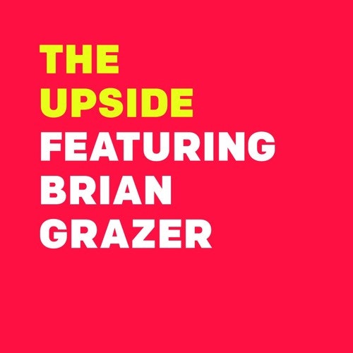 The Upside with Brad Keywell: Brian Grazer - The feeling's business gallery image
