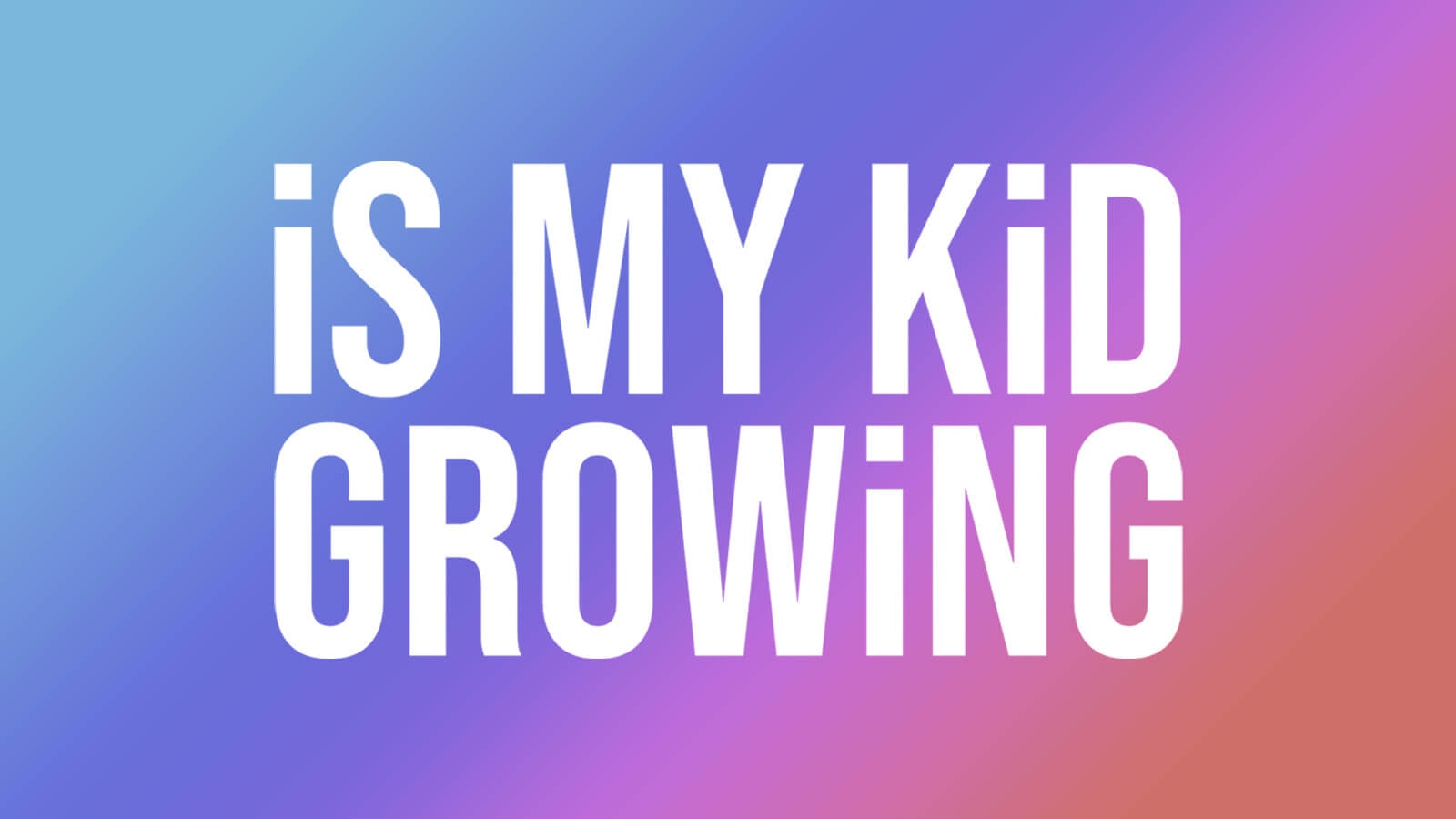 ¿Mi hijo está creciendo? media 2