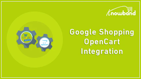 OpenCart Google Shopping Integration Plugin by Knowband