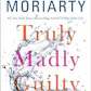Truly Madly Guilty
