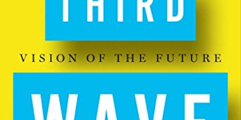 The Third Wave: An Entrepreneur's Vision of the Future  media 1