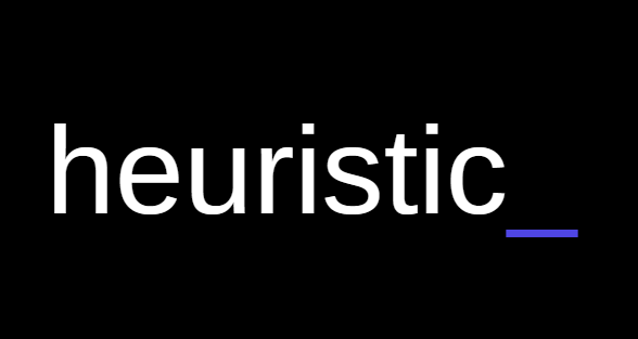 Heuristic