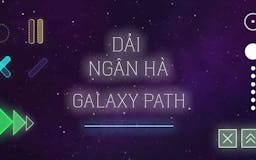Dai Ngan Ha (Galaxy Path) media 3