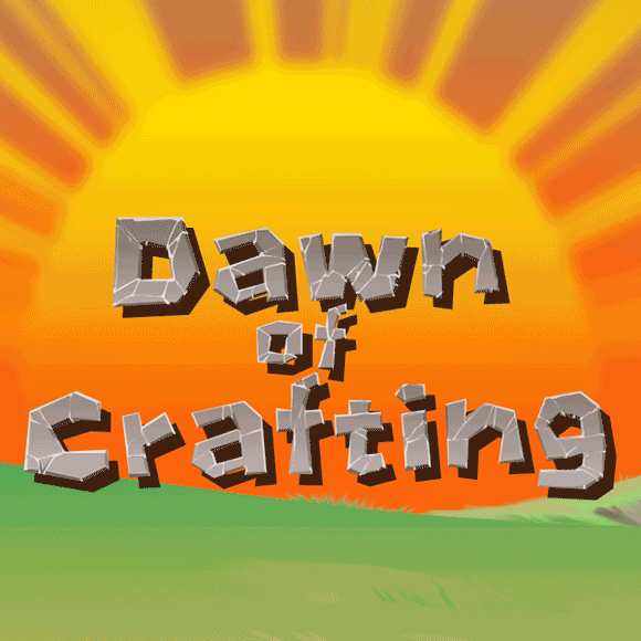 Dawn of Crafting