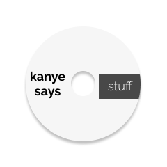 kanye says stuff