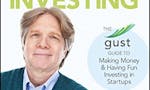 Angel Investing: The Gust Guide to Making Money and Having Fun Investing in Startups image