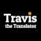 Travis the Translator