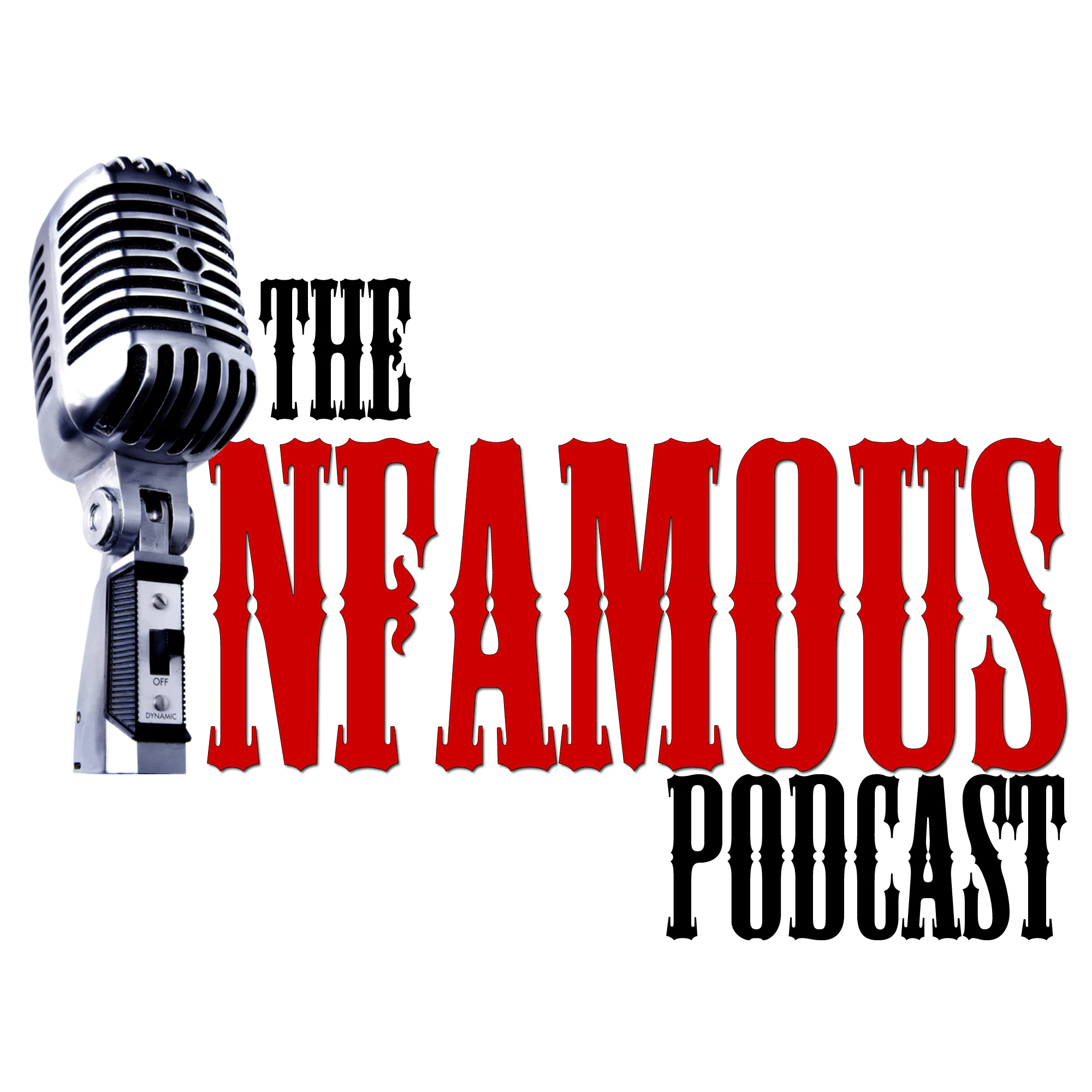 The Infamous Podcast - Episode 44