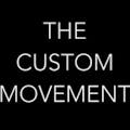 The Custom Movement
