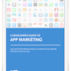 A Developer's Guide to App Marketing 