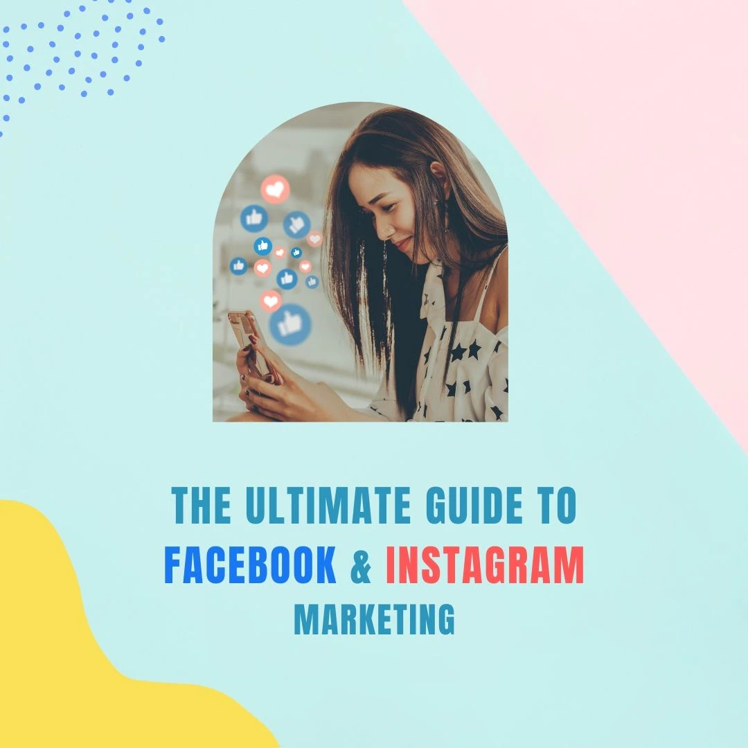 Guide to Facebook & Instagram Marketing