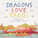 Dragons Love Tacos