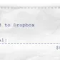 Send to Dropbox