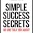 Simple Success Secrets No One Told You About