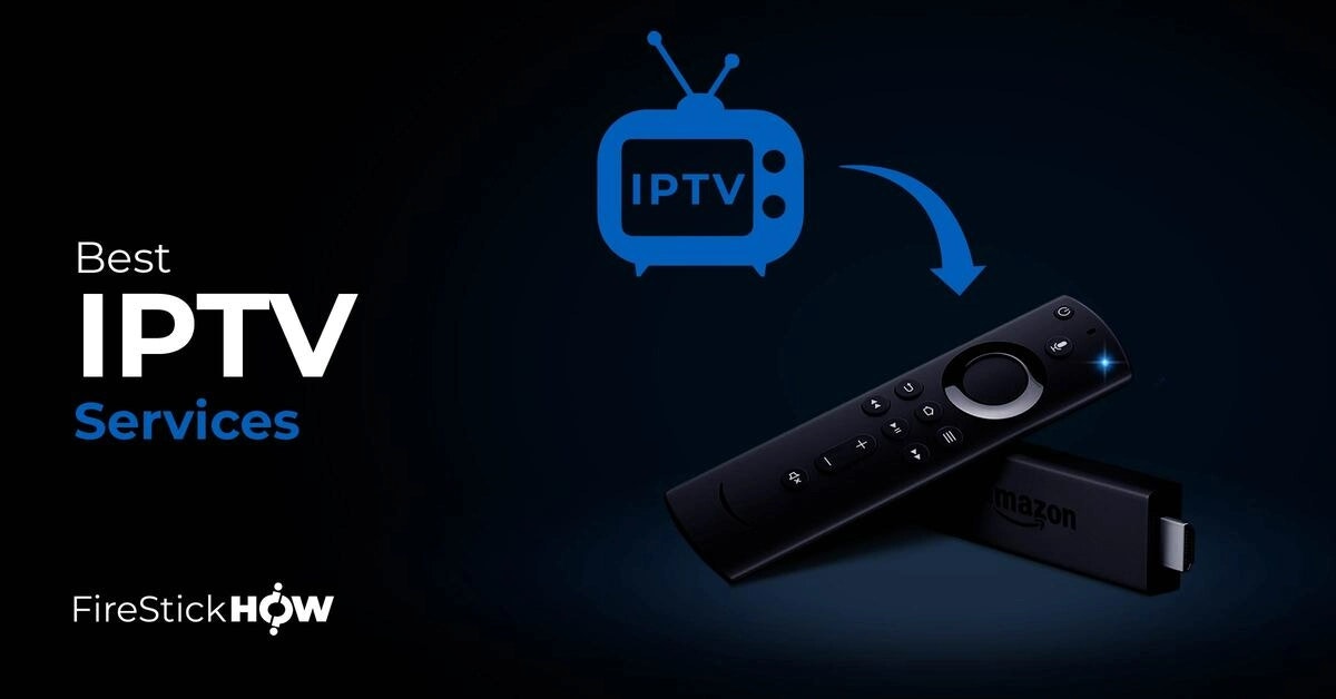 Best IPTV Services for FireStick media 1
