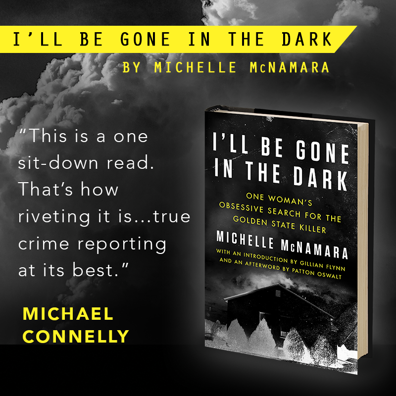 I'll Be Gone in the Dark