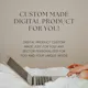Custom made digital product