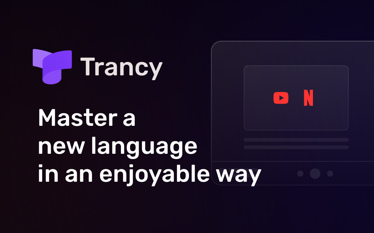 Trancy Learn Languages Through YouTube And Netflix