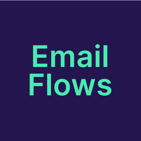 Email Flows