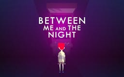 Between Me and the Night  media 1