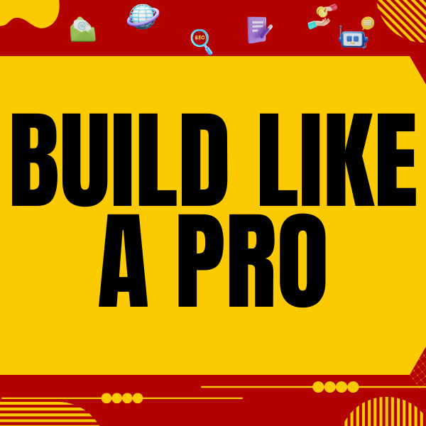 Build Like A Pro