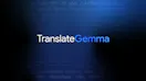 TranslateGemma