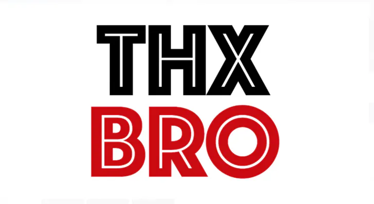 ThxBro