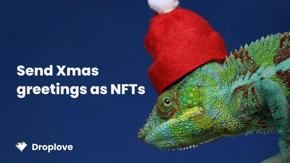 Droplove 2.0 - Отправьте рождественские поздравления как NFTS.Без кода в 3 щелчках. медиа 1