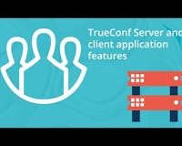 TrueConf Server media 1