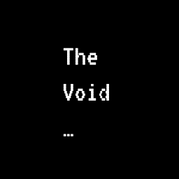 the void...