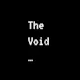the void...