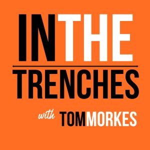 In The Trenches - #077: Grant Baldwin