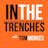 In The Trenches - #077: Grant Baldwin