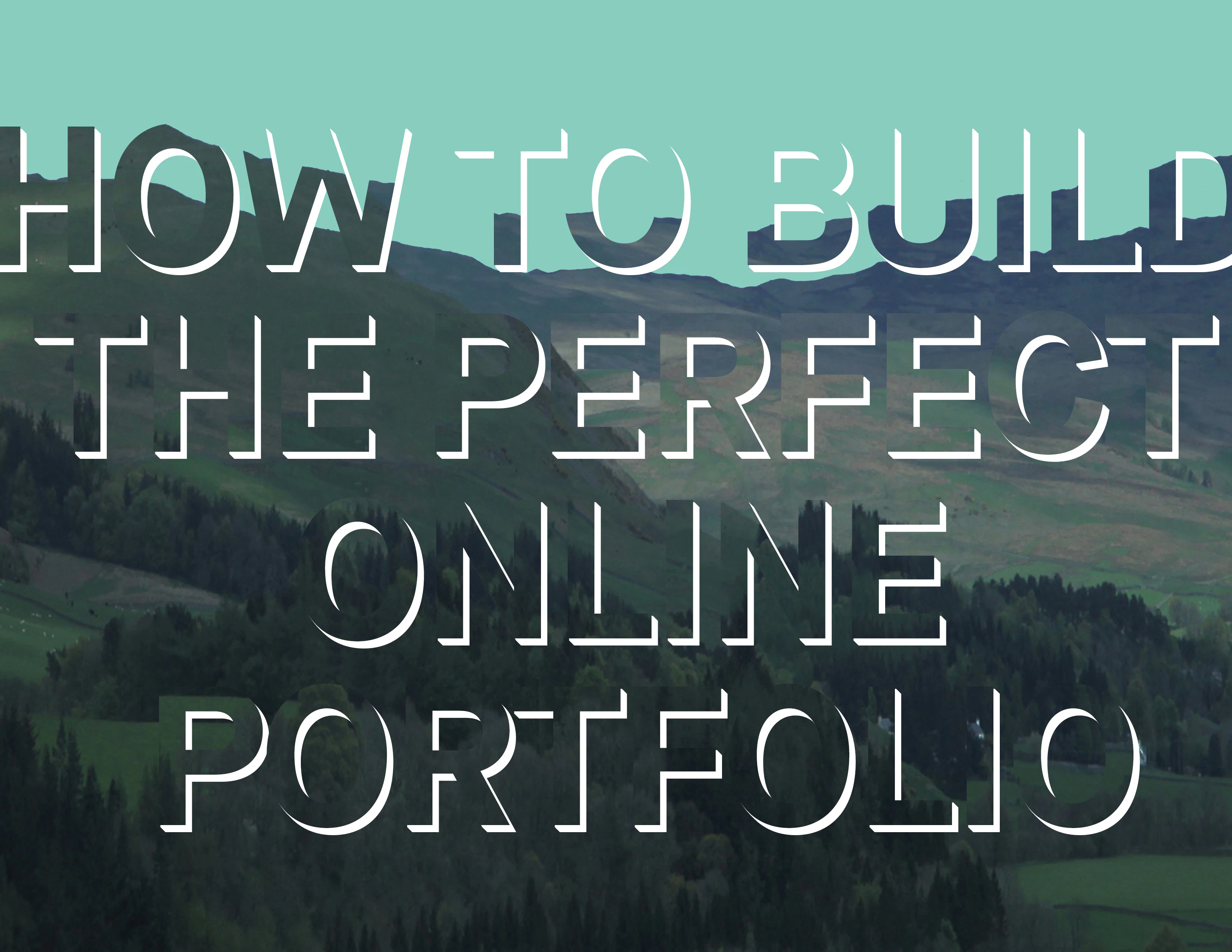 How to Build the Perfect Online Portfolio