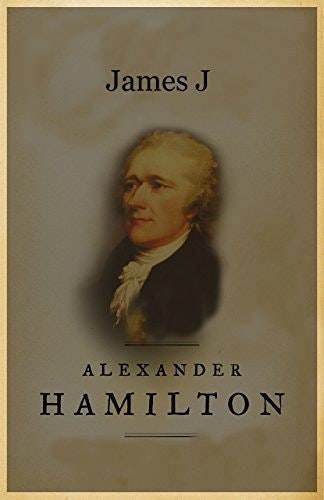 A Complete Biography Of Alexander Hamilton Jobs & Careers | Product Hunt