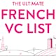 The Ultimate French VC list